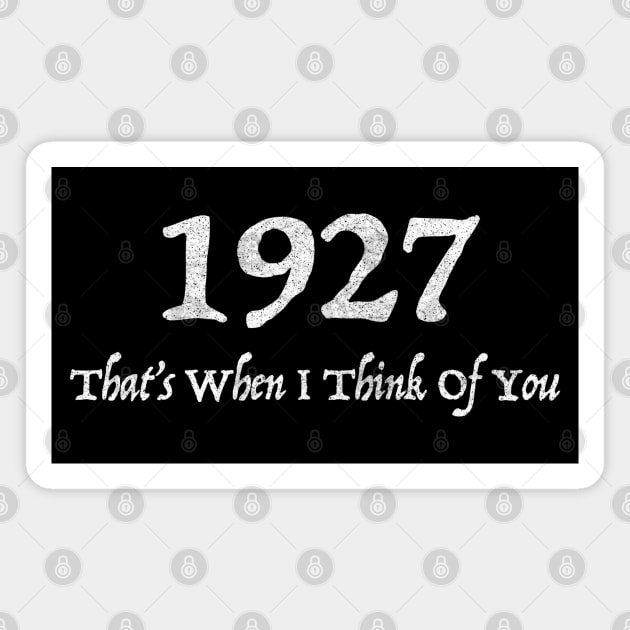 1927 / That's When I Think Of You Magnet by DankFutura